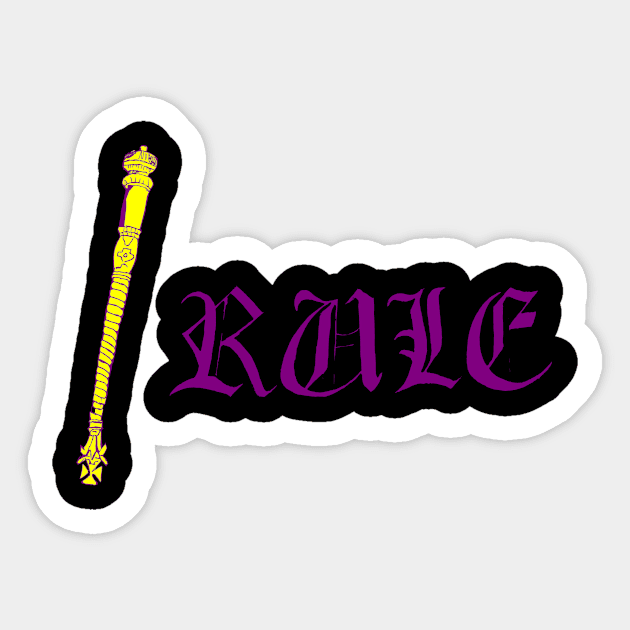 i rule Sticker by Oluwa290